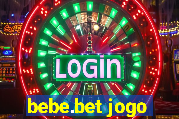 bebe.bet jogo